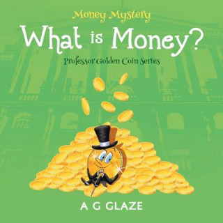 What is Money?