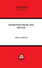 Diamonds from the Rough