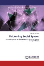 Thickening Social Spaces