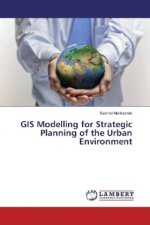 GIS Modelling for Strategic Planning of the Urban Environment