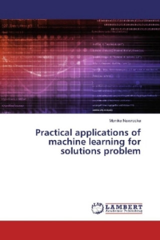 Practical applications of machine learning for solutions problem