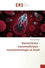 Nanoscience - nanomatériaux - nanotechnologie et Droit