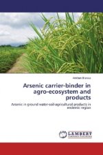 Arsenic carrier-binder in agro-ecosystem and products
