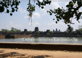 Geheimnisvolles Kambodscha (Wandkalender 2018 DIN A3 quer) Dieser erfolgreiche Kalender wurde dieses Jahr mit gleichen Bildern und aktualisiertem Kale