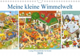 Meine kleine Wimmelwelt (Wandkalender 2018 DIN A4 quer)