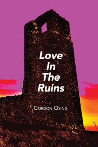 LOVE IN THE RUINS