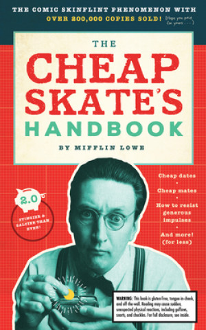 The Cheapskate's Handbook: A Guide to the Subtleties, Intricacies, and Pleasures of Being a Tightwad