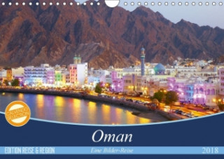 Oman - Eine Bilder-Reise (Wandkalender 2018 DIN A4 quer)