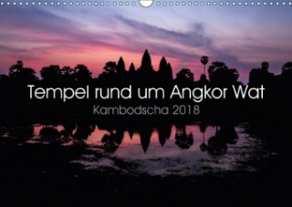 Tempel rund um Angkor Wat (Wandkalender 2018 DIN A3 quer)