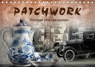 Patchwork - Vintage Impressionen (Tischkalender 2018 DIN A5 quer)