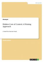 Hidden Cost of Control. A Priming Approach