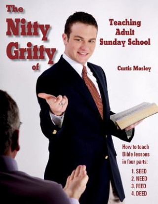 Nitty Gritty of Teaching Adult Sunday School