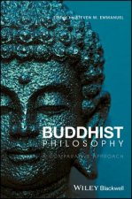 Buddhist Philosophy - A Comparative Approach
