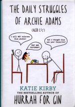 Hurrah for Gin: The Daily Struggles of Archie Adams (Aged 2 1/4)