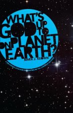 What God's Up to on Planet Earth?