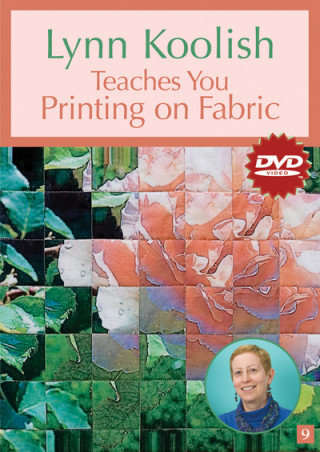 Lynn Koolish Teaches You Printing on Fabric