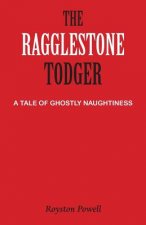 Ragglestone Todger