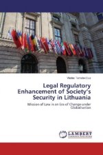 Legal Regulatory Enhancement of Society's Security in Lithuania