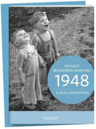 1948 - Ein ganz besonderer Jahrgang Zum 70. Geburtstag