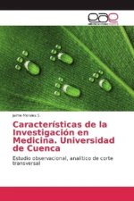 Características de la Investigación en Medicina. Universidad de Cuenca
