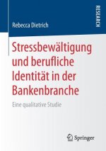 Stressbewaltigung und berufliche Identitat in der Bankenbranche