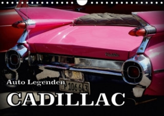 Auto Legenden CADILLAC (Wandkalender 2018 DIN A4 quer)