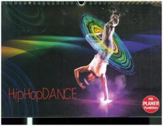 HipHopDance (Wandkalender 2018 DIN A4 quer)