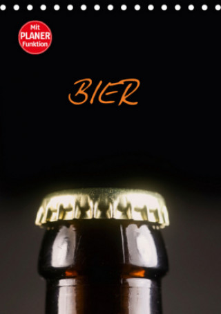 Bier (Tischkalender 2018 DIN A5 hoch)