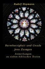 Barmherzigkeit und Gnade - Jesu Zusagen