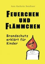 Feuerchen und Flammchen