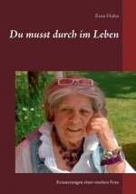 Du musst durch im Leben
