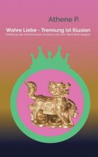 Wahre Liebe - Trennung ist Illusion