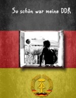 So schön war meine DDR