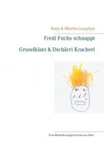 Fredi Fuchs schnappt Gruselklatz & Dscharri Kracherl