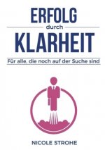 Erfolg durch Klarheit