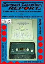 Compact Cassetten Report -  Philips Einloch-Kassette vs. Philips Compact-Cassette