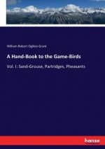 Hand-Book to the Game-Birds