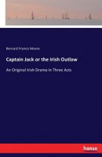 Captain Jack or the Irish Outlaw