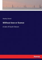 Without love or licence