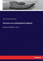 Sermons on ecclesiastical subjects