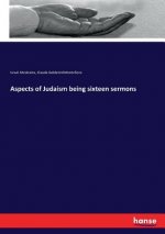 Aspects of Judaism being sixteen sermons