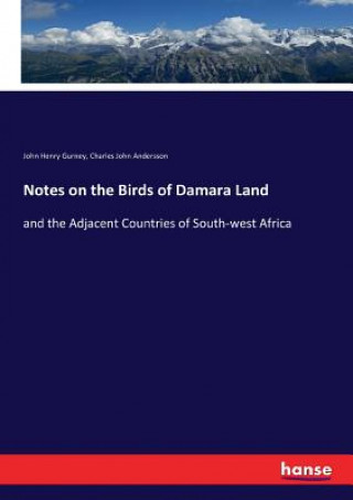 Notes on the Birds of Damara Land