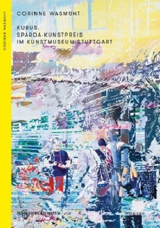 Kubus. Sparda-Kunstpreis im Kunstmuseum Stuttgart