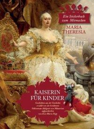 KAISERIN FÜR KINDER - Maria Theresia