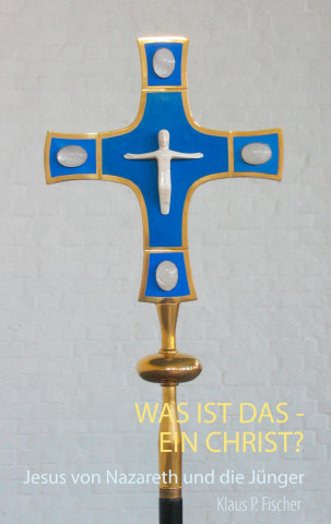 Was ist das - ein Christ?