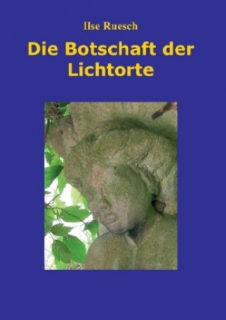 Die Botschaft der Lichtorte