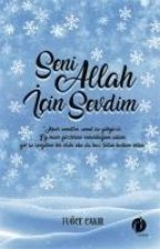 Seni Allah icin Sevdim