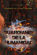 Fuerzas de la Naturaleza: Guardianes de la Humanidad