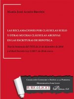 Las reclamaciones por cláusulas suelo y otras muchas cláusulas abusivas en las escrituras de hipoteca: Tras la Sentencia del TJUE de 21 de diciembre d