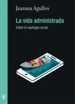 La vida administrada: Sobre el naufragio social
